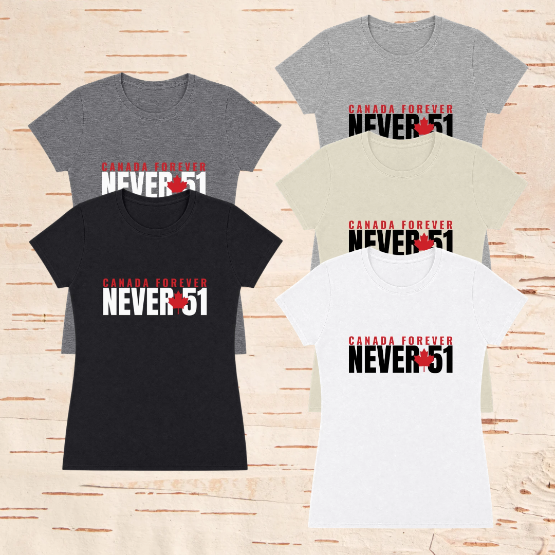 CANADA FOREVER, NEVER 51 - Women's T-Shirts