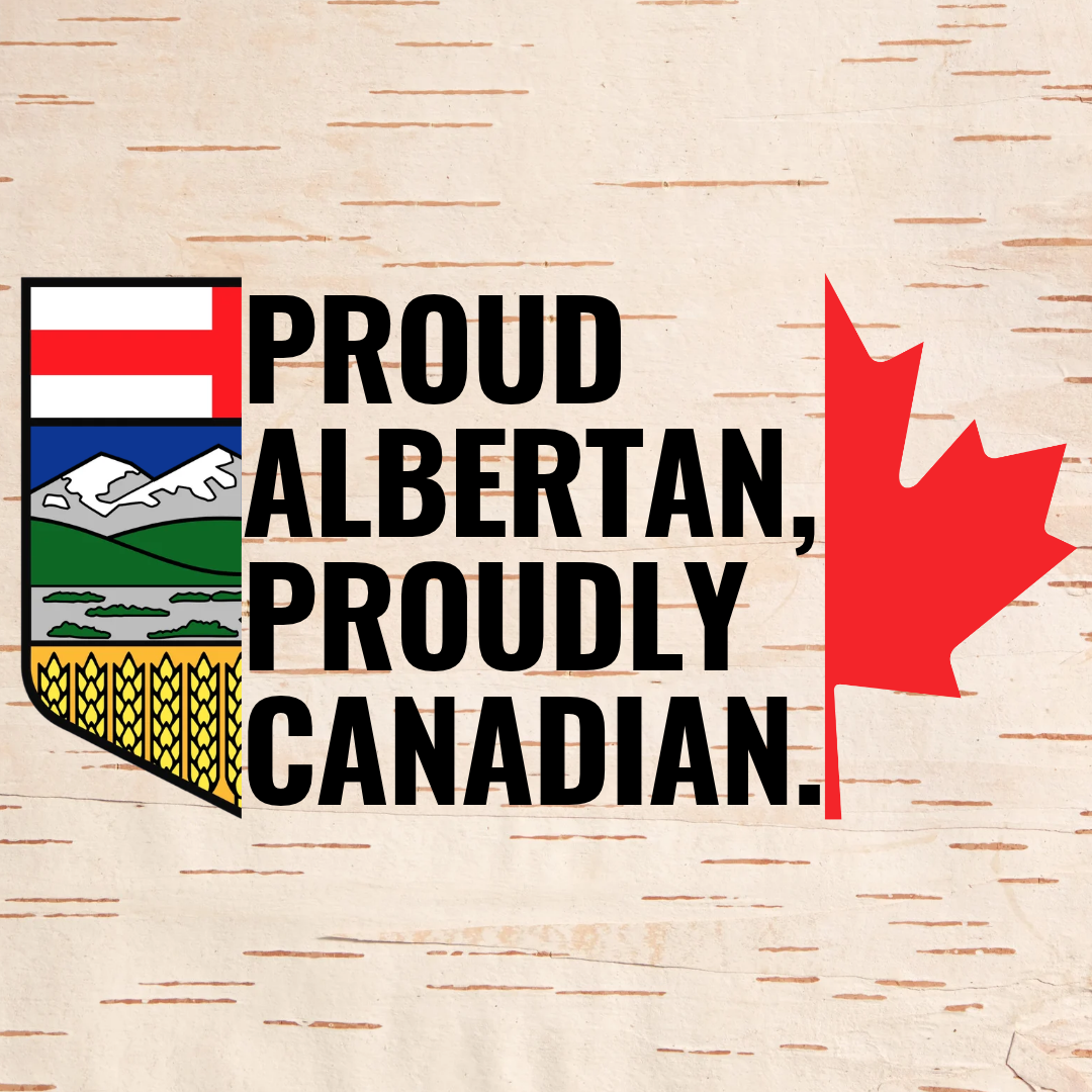 ** Proud Albertan, Proudly Canadian