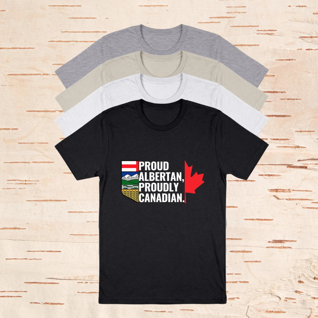 PROUD ALBERTAN, PROUDLY CANADIAN - Unisex T-Shirts