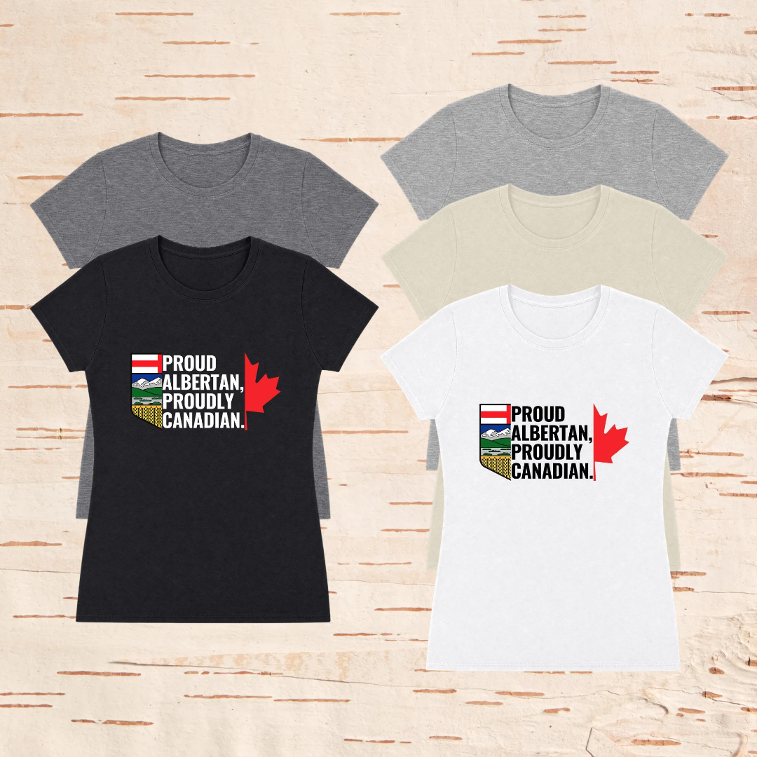 PROUD ALBERTAN, PROUDLY CANADIAN - Women's T-Shirts